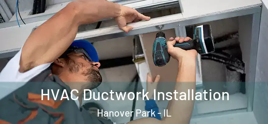  HVAC Ductwork Installation Hanover Park - IL