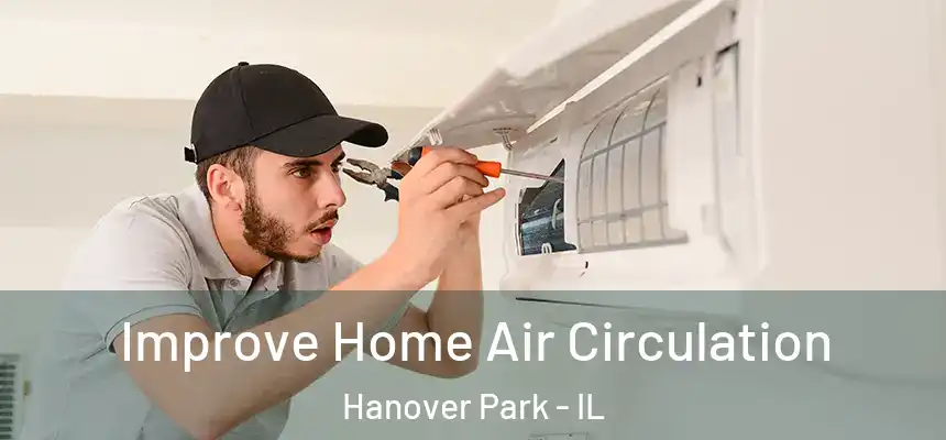  Improve Home Air Circulation Hanover Park - IL